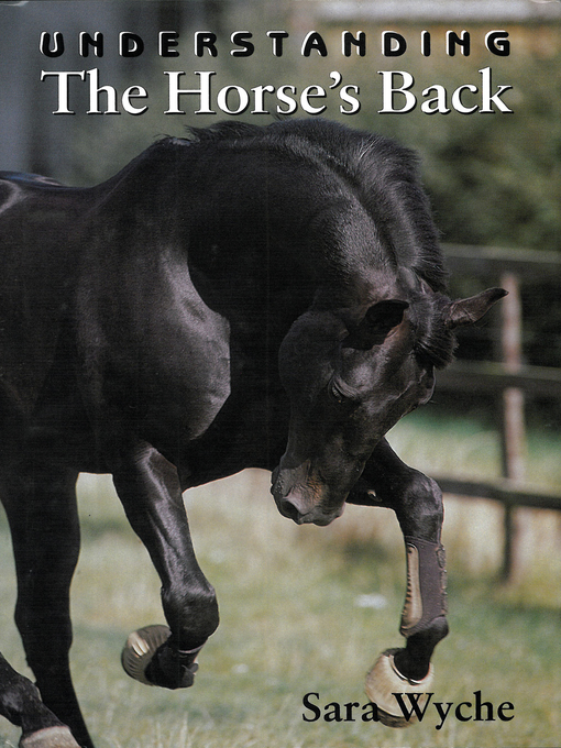 Title details for Understanding The Horse's Back by Sara Wyche - Available
